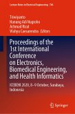 Proceedings of the 1st International Conference on Electronics, Biomedical Engineering, and Health Informatics (eBook, PDF)