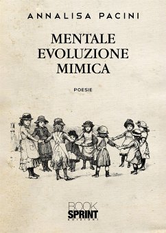 Mentale evoluzione mimica (eBook, ePUB) - Pacini, Annalisa