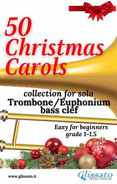 50 Christmas Carols for solo Trombone/Euphonium (fixed-layout eBook, ePUB) - Authors, Various; Christmas Carols, Traditional