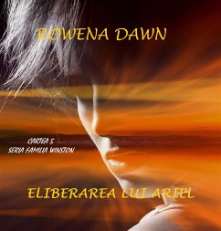 Eliberarea lui Ariel (eBook, ePUB) - Dawn, Rowena