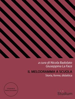 Il melodramma a scuola (fixed-layout eBook, ePUB) - Badolato, Nicola; La Face, Giuseppina