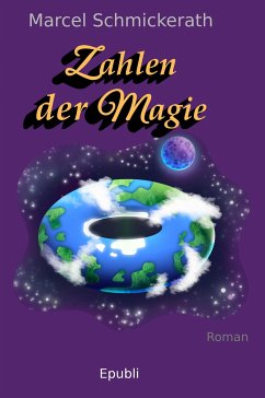 Zahlen der Magie (eBook, ePUB) - Schmickerath, Marcel