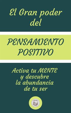 El Gran Poder Del Pensamiento Positivo (eBook, ePUB) - LIBROTEKA