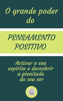 O Grande Poder Do Pensamento Positivo (eBook, ePUB) - LIBROTEKA