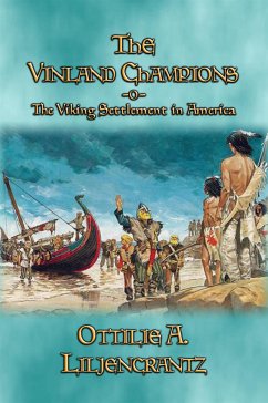 THE VINLAND CHAMPIONS - A story of the First Viking Settlement in North America (eBook, ePUB)