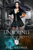 Unbound (Under Realm Academy, #3) (eBook, ePUB)