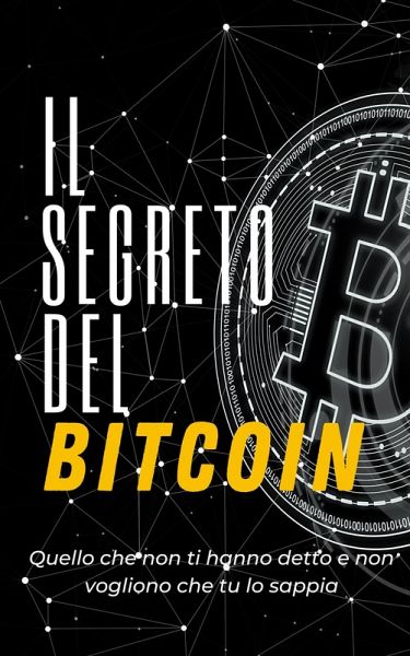 Il segreto di Bitcoin (eBook, ePUB) Il segreto di Bitcoin (eBook, ePUB)