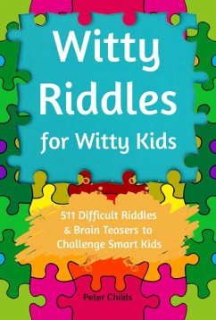 Witty Riddles for Witty Kids (eBook, ePUB) - Childs, Peter