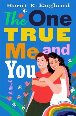 The One True Me and You (eBook, ePUB) - England, Remi K.