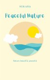 Peaceful Nature (eBook, ePUB) Peaceful Nature (eBook, ePUB)