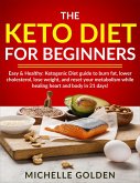 The Keto Diet For Beginners (eBook, ePUB)