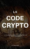 Le Code Crypto (eBook, ePUB) Le Code Crypto (eBook, ePUB)