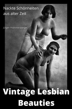 Vintage Lesbian Beauties (eBook, ePUB) - Prommersberger, Jürgen