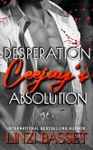 Desperation: Ceejay's Absolution (Club Wicked Cove, #1) (eBook, ePUB) Desperation: Ceejay's Absolution (Club Wicked Cove, #1) (eBook, ePUB)