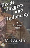 Deeds, Daggers, and Diplomacy (Trencadis Tales) (eBook, ePUB)