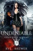 Undeniable (Under Realm Academy, #5) (eBook, ePUB)