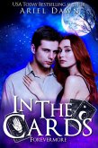 In The Cards (Forevermore, #1) (eBook, ePUB) In The Cards (Forevermore, #1) (eBook, ePUB)