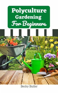 Cover Polyculture Gardening For Beginners (eBook, ePUB)