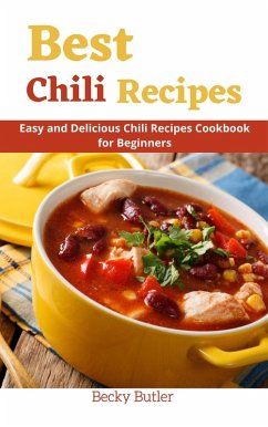 Best Chili Recipes (eBook, ePUB) - Butler, Becky