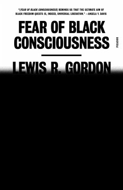 Fear of Black Consciousness (eBook, ePUB) - Gordon, Lewis R.