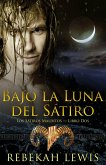 Bajo la Luna del Sátiro (Los Sátiros Malditos - Libro Dos, #2) (eBook, ePUB)