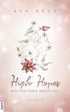 High Hopes / Whitestone Hospital Bd.1 (eBook, ePUB) - Reed, Ava