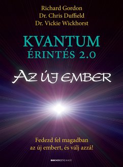 Kvantumérintés 2.0 (eBook, ePUB) - Gordon, Richard; Duffield, Dr. Chris; Wickhorst, Dr. Vickie