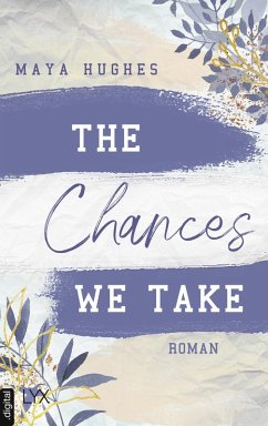 The Chances We Take / Fulton University Bd.3 (eBook, ePUB) - Hughes, Maya