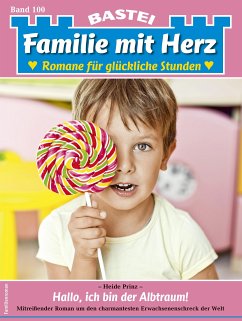 Familie mit Herz 100 (eBook, ePUB) - Prinz, Heide