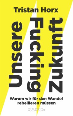 UNSERE FUCKING ZUKUNFT (eBook, ePUB) - Horx, Tristan