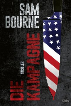 Die Kampagne / Maggie Costello Bd.3 (eBook, ePUB) - Bourne, Sam