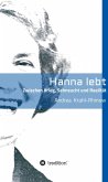 Hanna lebt - Zwischen Krieg, Sehnsucht und Realität (eBook, ePUB)