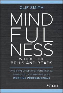 Mindfulness without the Bells and Beads (eBook, ePUB) - Smith, Clif