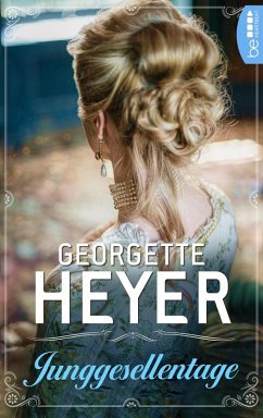 Junggesellentage (eBook, ePUB) - Heyer, Georgette