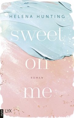 Sweet On Me / Second Chances Bd.3 (eBook, ePUB) - Hunting, Helena