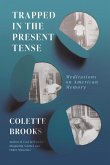 Trapped In the Present Tense (eBook, ePUB)