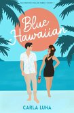 Blue Hawaiian (Blackwood Cellars Series, #1) (eBook, ePUB)