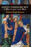 Santo Tomás Becket. A Dios lo que es de Dios (Colección Santos, #11) (eBook, ePUB)