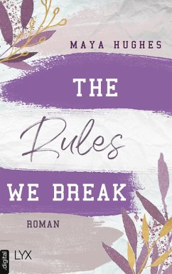 The Rules We Break / Fulton University Bd.4 (eBook, ePUB) - Hughes, Maya