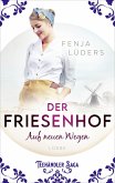 Der Friesenhof - Auf neuen Wegen / Teehändler-Saga Bd.1 (eBook, ePUB)