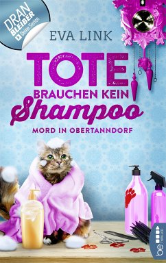 Tote brauchen kein Shampoo - Mord in Obertanndorf (eBook, ePUB) - Link, Eva