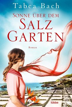 Sonne über dem Salzgarten / Salzgarten-Saga Bd.1 (eBook, ePUB) - Bach, Tabea
