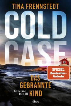 Das gebrannte Kind / Cold Case Bd.3 (eBook, ePUB) - Frennstedt, Tina