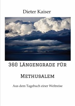 360 Längengrade für Methusalem (eBook, ePUB) - Kaiser, Dieter