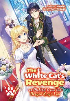The White Cat's Revenge as Plotted from the Dragon King's Lap: Volume 5 (eBook, ePUB) - Kureha