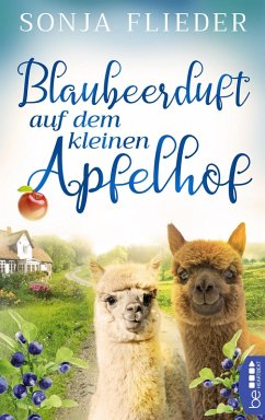 Blaubeerduft auf dem kleinen Apfelhof / Fünf Alpakas für die Liebe Bd.3 (eBook, ePUB) - Flieder, Sonja
