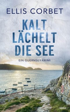 Kalt lächelt die See / Guernsey-Krimi Bd.1 (eBook, ePUB) - Corbet, Ellis