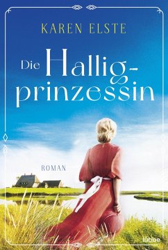 Die Halligprinzessin / Hallig Bd.1 (eBook, ePUB) - Elste, Karen