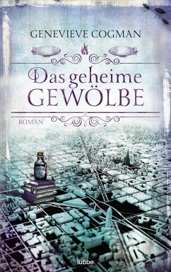 Das geheime Gewölbe / Die unsichtbare Bibliothek Bd.7 (eBook, ePUB) - Cogman, Genevieve