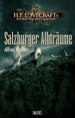 Lovecrafts Schriften des Grauens 18: Salzburger Albträume (eBook, ePUB) - Wallon, Alfred